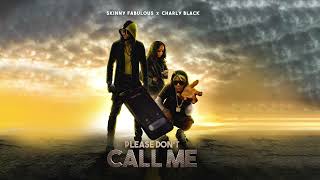 Смотреть клип Skinny Fabulous & Charly Black - Please Don'T Call Me (Official Audio) | Soca 2023