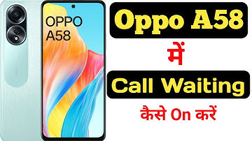 How to enable call waiting feature in Oppo A58 || Oppo A58 me call waiting kaise on kare ||