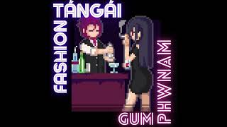 Fashion Tán Gái (R&B mix) - Wren Evans ft Low G x gum (prod. Pacific)