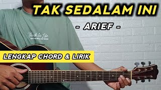 TAK SEDALAM INI - Arief ( Tutorial Gitar ) Chord Gampang