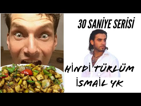 İSMAİL YK USULÜ HİNDİ TÜRLÜ / 30 SN SERİSİ