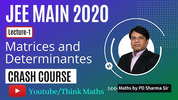 Lecture 1 JEE Mains Crash Course | Matrices | Maths | NDA | Free Classes | Lecture by PD Sharma Sir