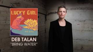 Video thumbnail of "Deb Talan - Bring Water [Audio]"