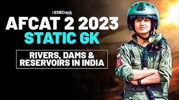 AFCAT 2 2023 Exam Static GK Live - Rivers, Dams & Reservoirs in India