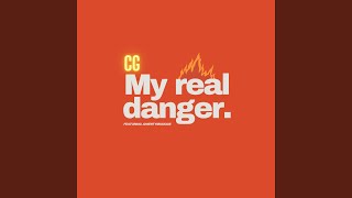My Real Danger