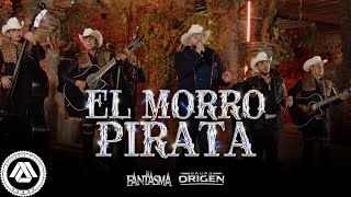 El Fantasma, Grupo Origen - El Morro Pirata (Video Oficial)