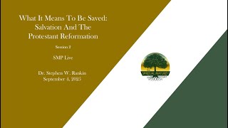 2025-0904 What It Means To Be Saved:  Salvation and the Protestant Revolution -  2
