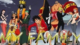 One Piece [ AMV ] - My Family