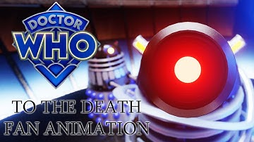 Doctor Who | Dalek Fan Animation | To The Death