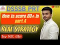 Top strategy for PART (A) DSSSB PRT TGT PGT 80+ marks #dsssb #prt #tgt #pgt
