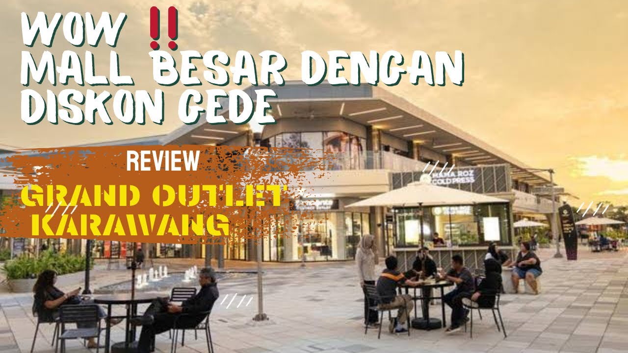 JALAN JALAN KE GRAND OUTLET KARAWANG | MALL OUTDOOR HITS DENGAN PROMO GILA GILAAN TERBARU 2025