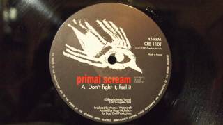 Primal Scream feat. Denise Johnson - Don&#39;t Fight, Feel It (12&quot;)