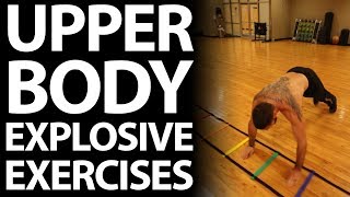 5 Upper Body Plyometric Exercises for Explosive Athletes!