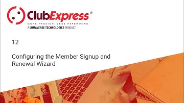 ClubExpress - 12 Configuring the Member Signup and Renewal Wizard