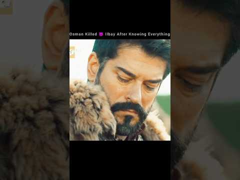 Osman Bey Killed Ilbay After Knowing Everything Nida Ertugrul Lover Osmanghazi Balahtaun 