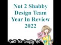 A @Not2ShabbyShop Year In Review 2022
