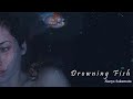 Drowning Fish - NAOYA SAKAMATA (MUSIC VIDEO)