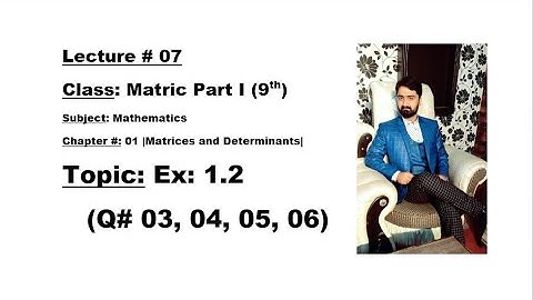 Class Matric Part I (9th) Ch# 1 Ex: 1.2| Q# 03,04,05,06-MATHEMATICS BY ALY AHMED-Matric Math
