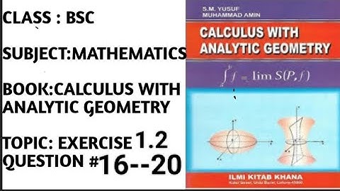 Bs Math Calculus Exercise no 1.2 Question # ( 16,17,18,19,20 )