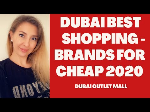 Dubai Best Shopping – Brands For Cheap 2020