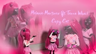 Stopmotion Monster High:Melanie Martinez - Copy Cat (feat. Tierra Whack)