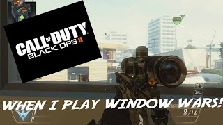 What Happens When I Play Window Wars! (BO2)