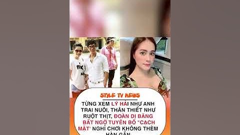 [STYLE TV NEWS] ĐOÀN DI BĂNG ĐÒI CẠCH MẶT LÝ HẢI, NHẤT QUYẾT KHÔNG HÀN GẮN #shorts