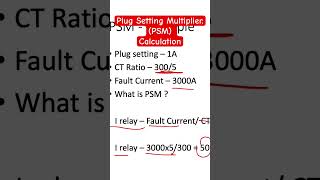 Plug Setting Multiplier Calculation #substation #electricalengineering #protectionrelay #relay