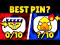 THE BEST AND WORST PINS IN BRAWL STARS...