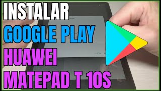 Instalar Google Play Store en Huawei Matepad T 10s 