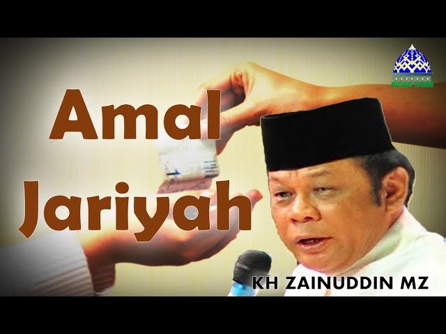 Kh Zainuddin Mz Amal Jariyah Youtube