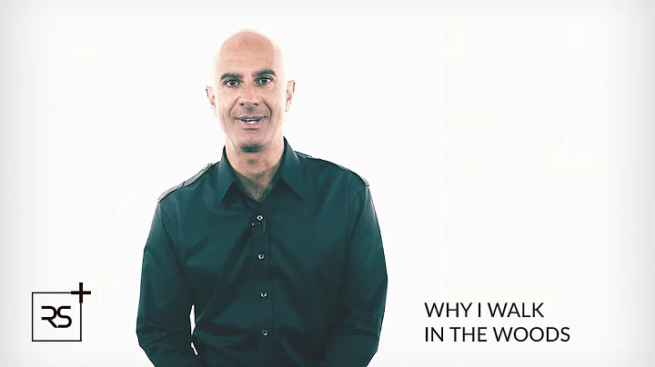 Why I Walk In The Woods | Robin Sharma