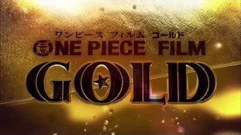 ONE PIECE FILM GOLD 予告（展開図入り）