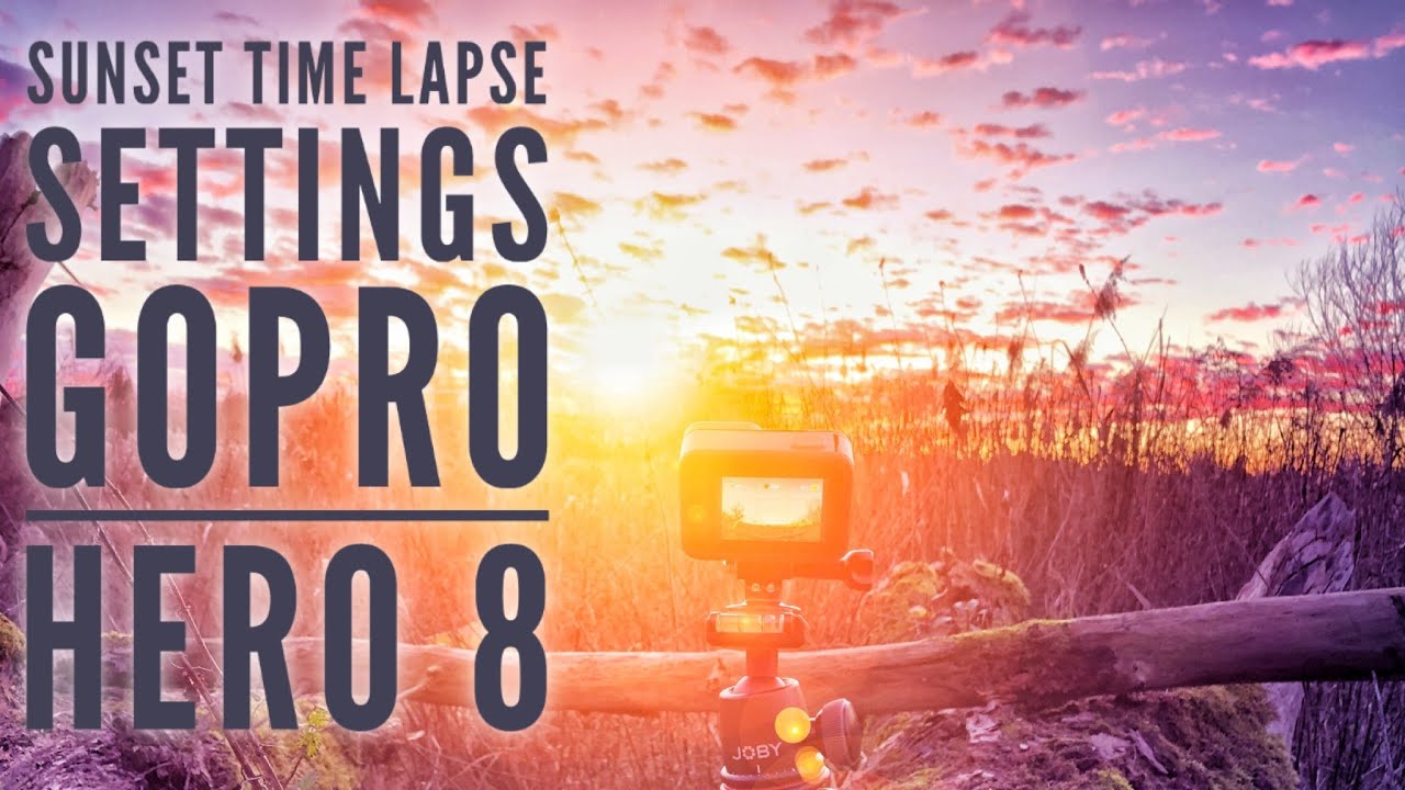 GoPro Sunset Time Lapse Settings (Tutorial) HERO 8 (works for HERO 9) -  YouTube