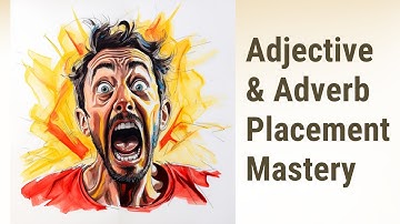No More Mistakes: Mastering Adjective and Adverb Placement