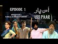 Uss Paar Episode 1 Drama Time Asia Pakistani Drama Uss Paar Episode 1 Drama Time Asia Pakistani Drama