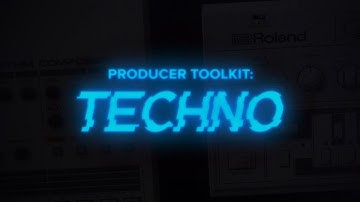 Introducing Producer Toolkit: Techno