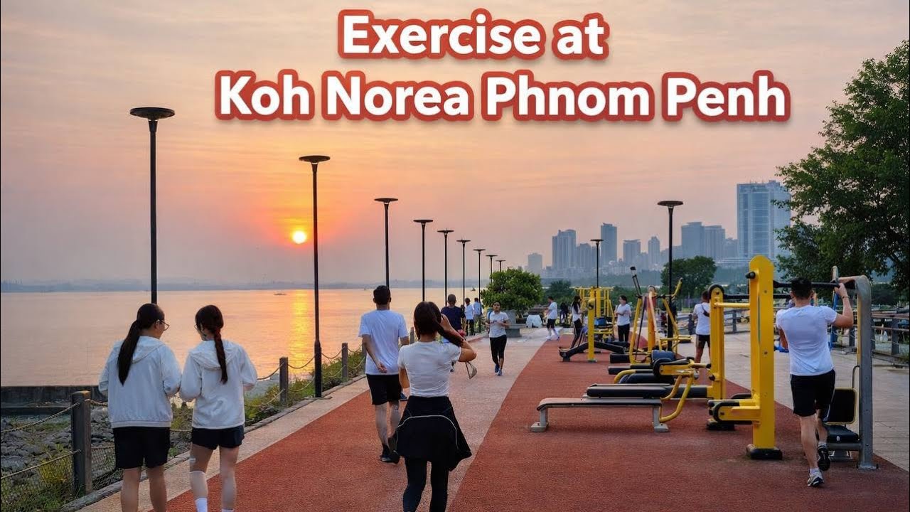 Morning Exercise at Koh Norea 🌅 | Run, Walk & Sunrise Views in Phnom Penh