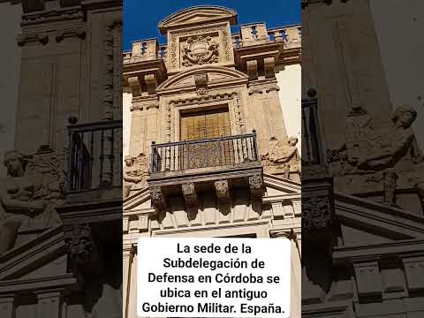LA SEDE DE LA SUBDELEGACIÓN DE DEFENSA EN CÓRDOBA SE UBICA EN EL ANTIGUO GOBIERNO MILITAR. España.