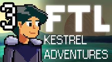 FTL Kestrel Adventures - Ep. 3