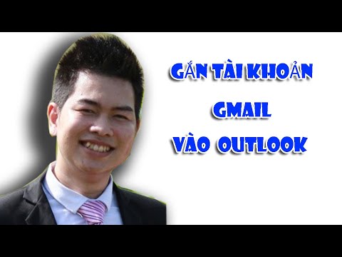 Gắn tài khoản Gmail vào Outlook - Bắt nhập username và password | Foci