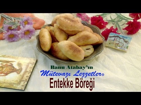 Entekke Böreği (Yöresel Börek Tarifleri)