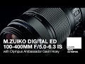 M.Zuiko Digital ED 100-400mm f/5.0-6.3 IS with Gavin Hoey