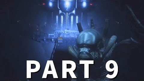 Alien Isolation Walkthrough Part 9 - Destroying the Nest