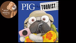 Pig the Tourist  Read Aloud