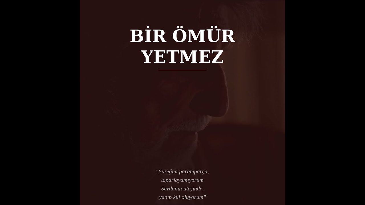 Bir Ömür Yetmez - (Official Video)