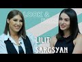 Look&Face | Լիլիթ Սարգսյանը՝ սիրելիի, սխալ ճանապարհից հետ կանգնելու, ծնողների հետ բարդ փուլի մասին