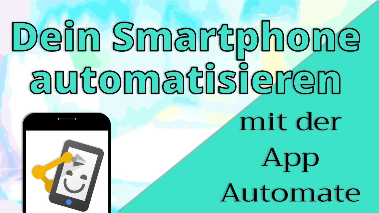 Dein Smartphone automatisieren mit Automate! - Die Einführung