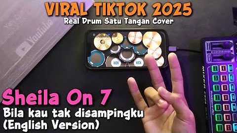 VIRAL TIKTOK‼️ Bila kau tak disampingku (English Version) - Sheila On 7 | REAL DRUM COVER
