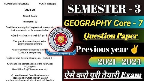 Semester - 3 Geography honours core - 7 ! BA part - 2 previous Question paper 2021 - 2024 ,Vbu exam